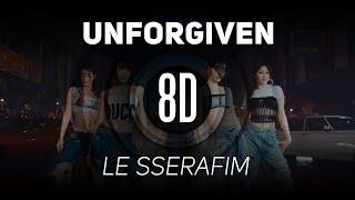 𝟴𝗗 𝗠𝗨𝗦𝗶𝗖 | UNFORGIVEN - LE SSERAFIM (feat. Nile Rodgers) | 𝑈𝑠𝑒 ℎ𝑒𝑎𝑑𝑝ℎ𝑜𝑛𝑒𝑠