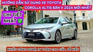 HƯỚNG DẪN SỬ DỤNG XE TOYOTA ALTIS V 2024 |MỚI NHẤT|, CÔNG NGHỆ CAO CẤP, DỄ HIỂU! - ĐỖ QUANG TOYOTA