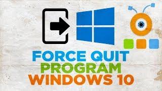 How to Force Quit a Program in Windows 10