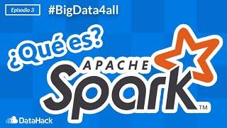 ¿Qué es Apache Spark 3.0? | #BigData4All Episodio 3