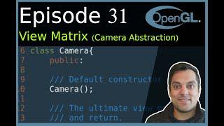 OpenGL [Episode 31] Building The View Matrix with glm::lookat (and moving forward and backwards)