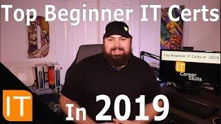 Top Beginner IT Certifications in 2019