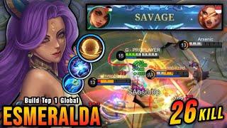 SAVAGE! 26 Kills Esmeralda Unlimited Shield (INSANE LIFESTEAL) - Build Top 1 Global Esmeralda ~ MLBB