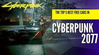 Cyberpunk 2077 - Top 5 BEST FREE cars/ vehicles