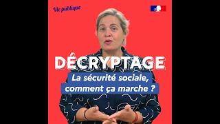 la Sécurité sociale, comment ça marche ?