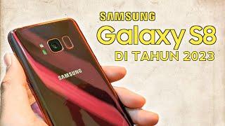 samsung galaxy s8 di tahun 2023 | masih worth it?