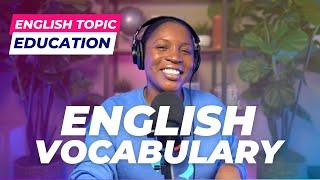 TOPICAL ENGLISH VOCABULARY | ENGLISH WORDS ABOUT EDUCATION