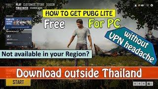 How to Play PUBG Lite PC ouside Thailand| No-more Region Restrictions