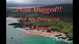 I GOT MUGGED ON A REMOTE SCOTTISH BEACH!!