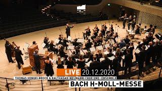 Elbphilharmonie LIVE | Bach h-Moll-Messe | Thomas Hengelbrock & Balthasar-Neumann-Chor und -Ensemble