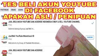 TES BELI AKUN YOUTUBE DI GRUP FACEBOOK.APAKAH PENIPUAN ATAUKAH ASLI ??