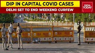 Delhi Set To End Weekend Curfew As COVID Cases Decline, Private Offices To Function On 50% Capacity