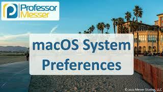 macOS System Preferences - CompTIA A+ 220-1102 - 1.10