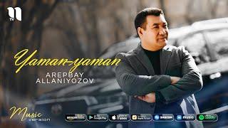 Arepbay Allaniyazov - Yaman-yaman (audio 2021)