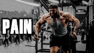 PAIN - Gym Motivation 