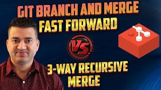 Git Branch and Merge | Fast Forward Merge Vs Recursive Three Way Merge | with Quiz!