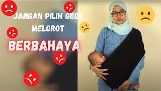 Jangan Pilih Gendongan Bayi Kaos (GEOS) Yang Melorot Bahaya Untuk Bayi!