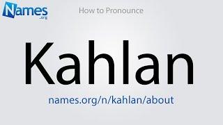 How to Pronounce Kahlan