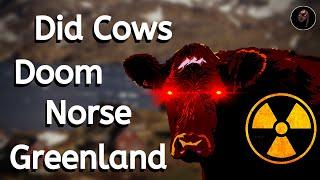 Did Cows Doom The Norse Colony On Greenland?