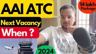 AAI ATC Next Vacancy Update: When Can We Expect It? #aaiatc2024  #JuniorExecutive