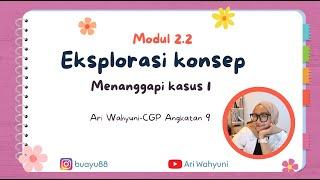 Eksplorasi Konsep Modul 2.2 (Kasus 1)