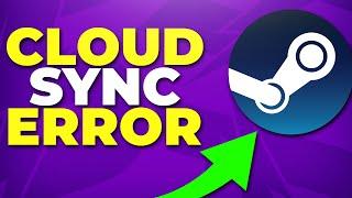 How to Fix Steam Cloud Sync Error
