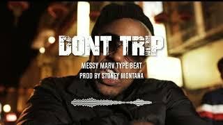 [FREE] Messy Marv X Guce Type Beat "Don't Trip" (Prod By Stoney Montana)