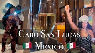 Cabo San Lucas Mexico  | Wedding Season | BaeCation  Day 1