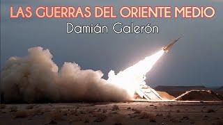 ️Damián Galerón. Las guerras del oriente medio #geopolitica #orientemedio #israel