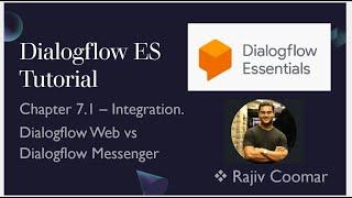 Dialogflow ES Tutorial | Chapter 7.1 – Integrate with HTML Webpage  - Dialogflow Web vs  Messenger