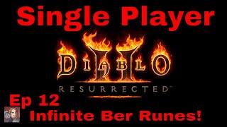 D2R Single Player Ep12 (What Do I Do With My Ber Runes?!)