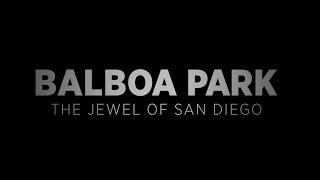 Balboa Park - The Jewel of San Diego