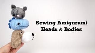 Sewing Amigurumi Heads and Bodies Together | Crochet Assembly Tutorial