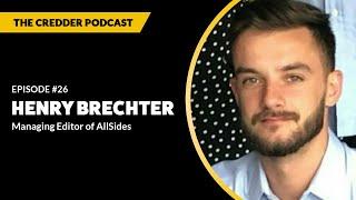 Henry Brechter, Managing Editor of AllSides | Credder Podcast #26