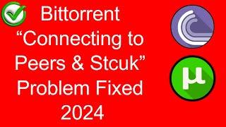 How To Fix uTORRENT STUCK On Connecting To Peers-Speedup Bittorrent And Fix Connecting to peer issue