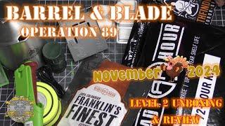 Barrel & Blade Operation 89 - November 2024 Level 2 - Unboxing & Review