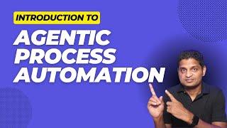 Agentic Process Automation