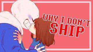 Why I Don't Ship Soriel, Frans, Fontcest, Sancest, And More l Rant