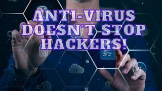 Does anti-virus stop hackers?