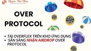 Tải OverFlex - Sẵn Sàng Nhận AIrdrop Over Protocol - #overprotocol #mmo - Blog Nguyễn Nam Thắng