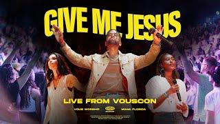 VOUS Worship — Give Me Jesus — Live From VOUSCon