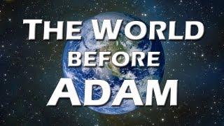 Part 9: The World Before Adam - John S. Torell