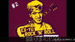 Ex YU ROCK mix (by ERWO) #2