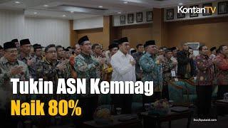 Kabar Gembira Tukin ASN Kementerian Agama segera Naik 80%