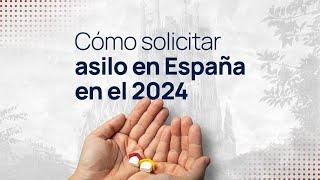  Cómo solicitar asilo en España 2024 (Actualizado)