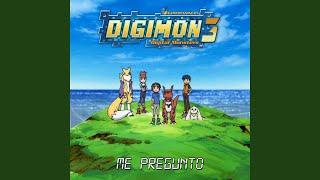 Digimon 3 Ending (Me Pregunto) (feat. Digimon, Pablo Galán & Blanca Rada)