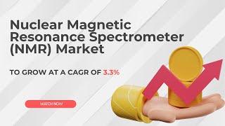 Nuclear Magnetic Resonance (NMR) Spectrometer Market 2024: Innovations, Growth, and Market Trends