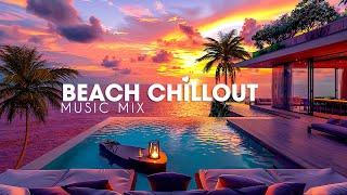 Relaxing Beach Chillout Music Playlist  Luxury Lounge Chill Ambient Music  Summer Chill Music Mix