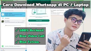 Cara Download dan Install Whatsapp di PC / Laptop 100% Berhasil, Bisa Video Call & Telvon...