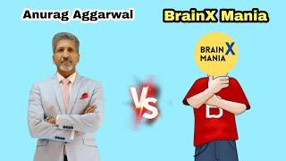 Anurag Aggarwal VS BrainX Mania  @anuragthecoach  #shorts #anuragagarwal